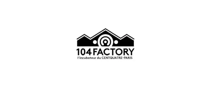 104Factory - Incubateur Du Centquatre : présentation