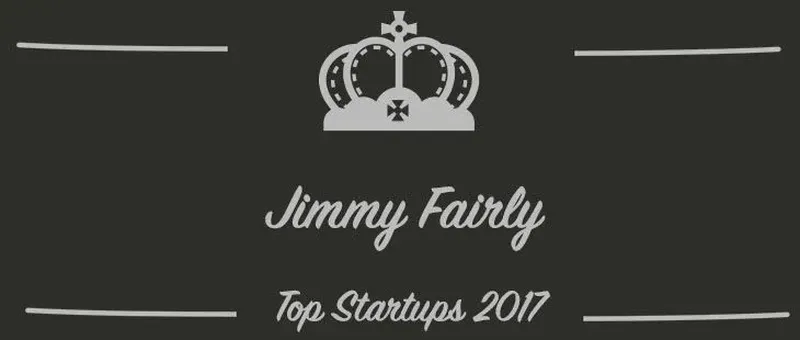 Jimmy Fairly : une startup à suivre en 2017 (Interview)