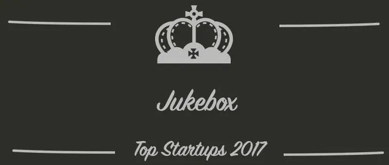 Jukebox : une startup à suivre en 2017 (Interview)