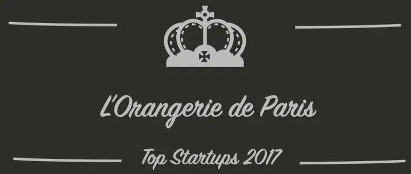 L'Orangerie de Paris : une startup à suivre en 2017 (Interview)
