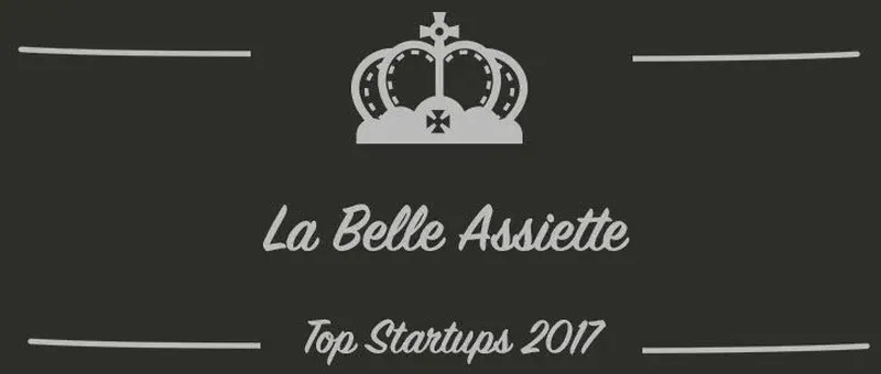 La Belle Assiette : une startup à suivre en 2017 (Interview)