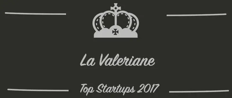 La Valeriane : une startup à suivre en 2017 (Présentation)