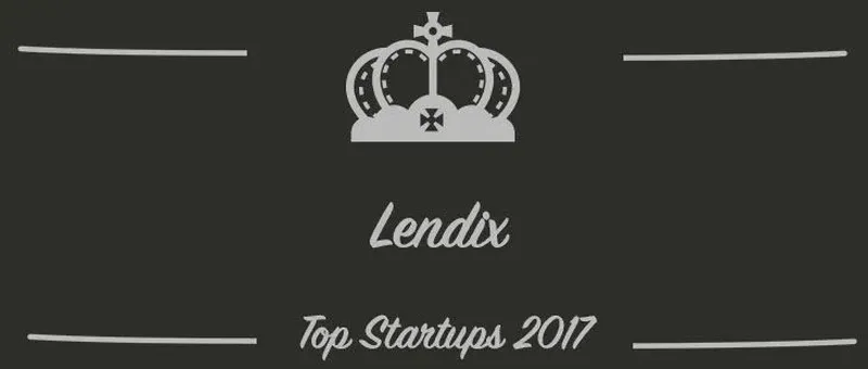 Lendix : une startup à suivre en 2017 (Interview)