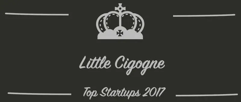 Little Cigogne : une startup à suivre en 2017 (Présentation)