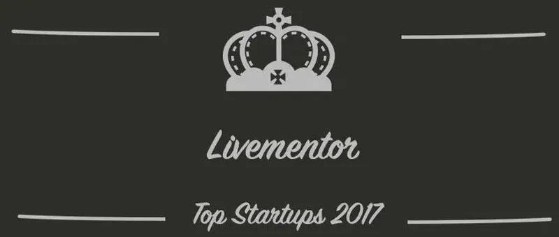 Livementor : une startup à suivre en 2017 (Présentation)