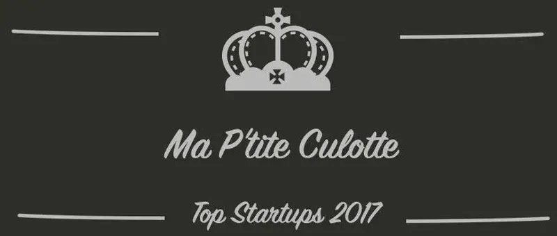 Ma P'tite Culotte : une startup à suivre en 2017 (Interview)