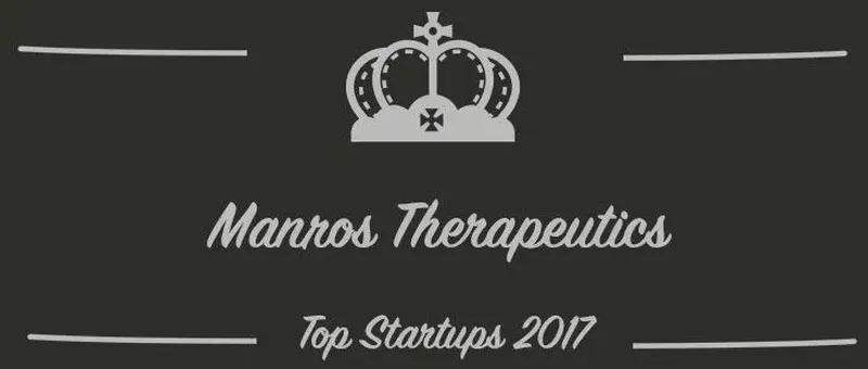Manros Therapeutics : une startup à suivre en 2017 (Présentation)