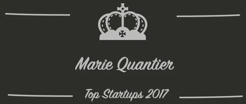 Marie Quantier : une startup à suivre en 2017 (Interview)