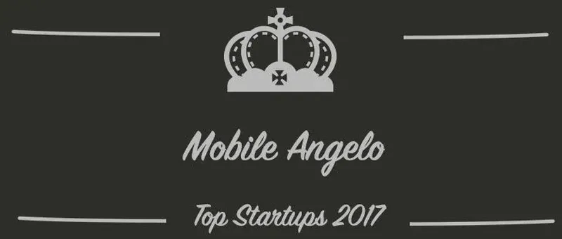 Mobile Angelo : une startup à suivre en 2017 (Présentation)