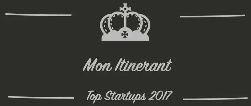Mon Itinerant : une startup à suivre en 2017 (Présentation)