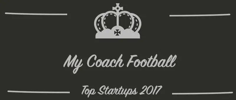 My Coach Football : une startup à suivre en 2017 (Présentation)