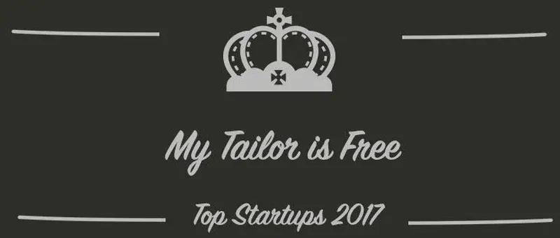My Tailor is Free : une startup à suivre en 2017 (Interview)