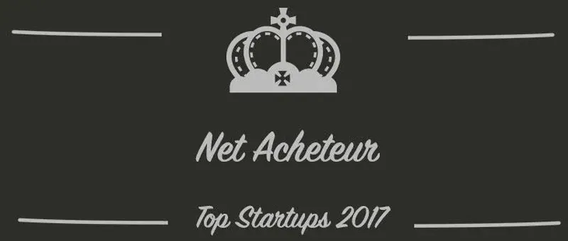 Net Acheteur : une startup à suivre en 2017 (Présentation)