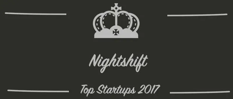 Nightshift : une startup à suivre en 2017 (Présentation)