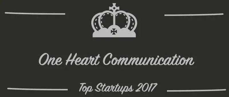 One Heart Communication : une startup à suivre en 2017 (Présentation)