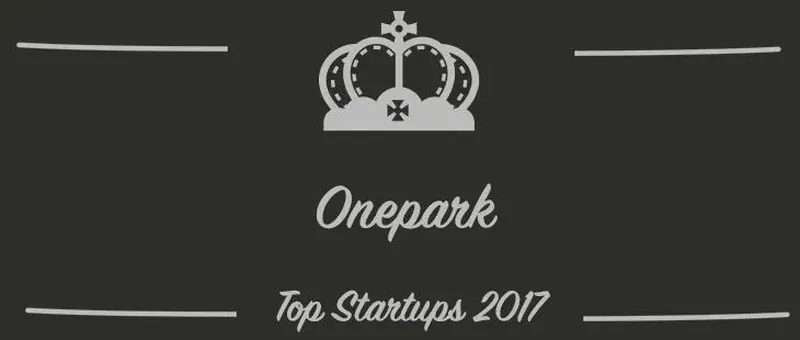 Onepark : une startup à suivre en 2017 (Présentation)