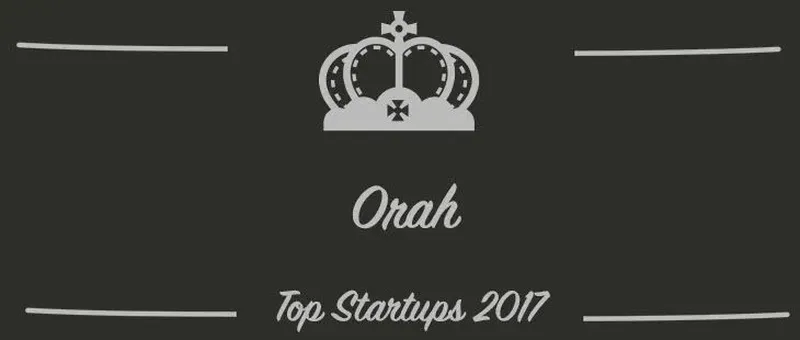 Orah : une startup à suivre en 2017 (Présentation)