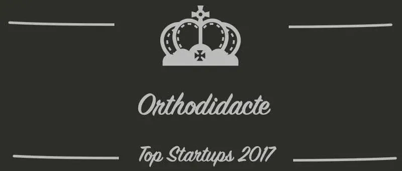 Orthodidacte : une startup à suivre en 2017 (Présentation)