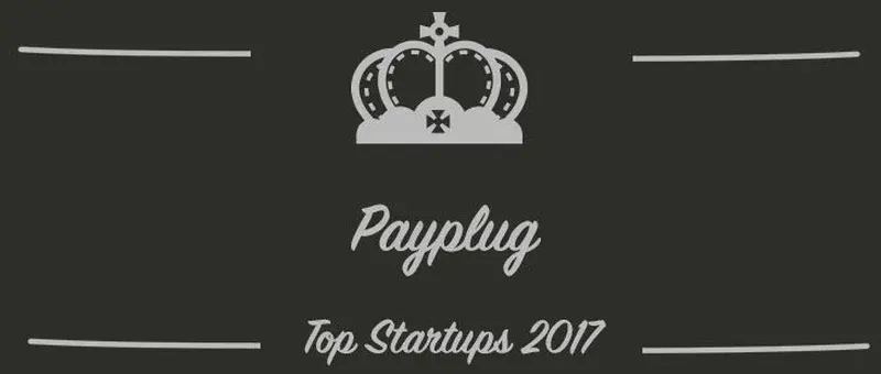 Payplug : une startup à suivre en 2017 (Présentation)