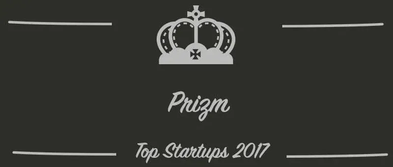 Prizm : une startup à suivre en 2017 (Présentation)