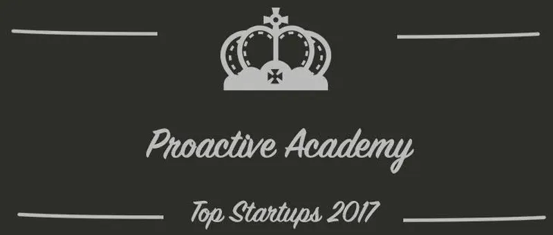 Proactive Academy : une startup à suivre en 2017 (Présentation)