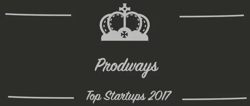 Prodways : une startup à suivre en 2017 (Présentation)