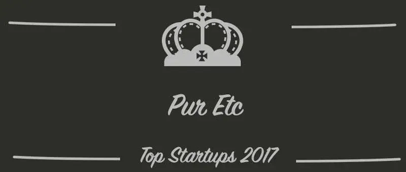 Pur Etc : une startup à suivre en 2017 (Présentation)