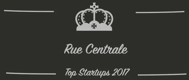 Rue Centrale : une startup à suivre en 2017 (Présentation)