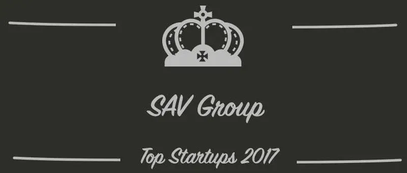 SAV Group : une startup à suivre en 2017 (Interview)