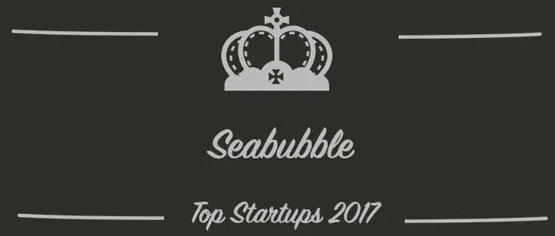 Seabubble : une startup à suivre en 2017 (Présentation)