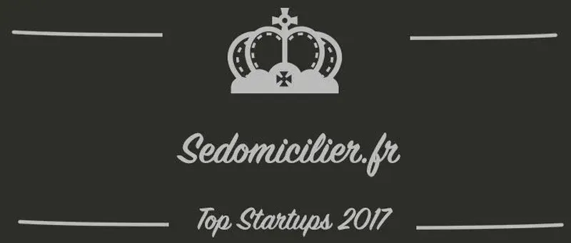 Sedomicilier.fr : une startup à suivre en 2017 (Présentation)