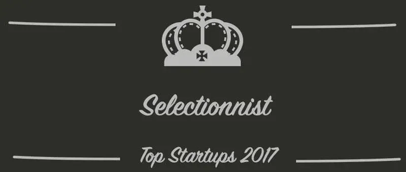 Selectionnist : une startup à suivre en 2017 (Présentation)