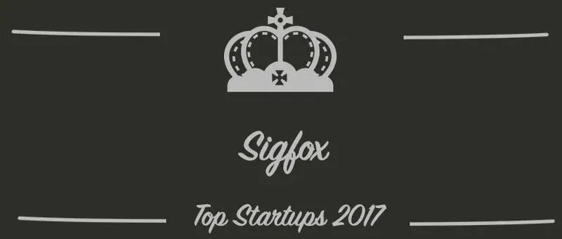 Sigfox : une startup à suivre en 2017 (Présentation)