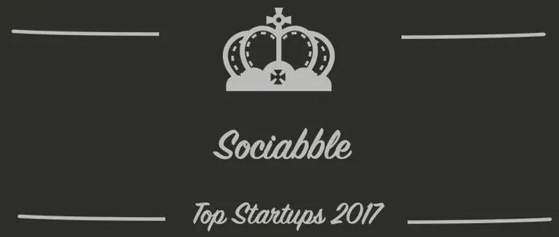 Sociabble : une startup à suivre en 2017 (Interview)