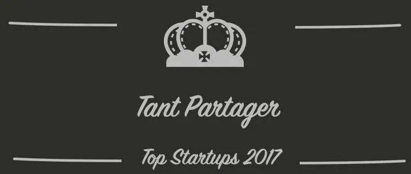 Tant Partager : une startup à suivre en 2017 (Interview)