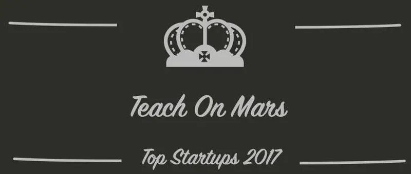Teach On Mars : une startup à suivre en 2017 (Interview)