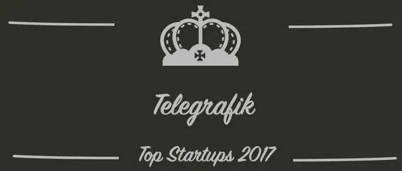 Telegrafik : une startup à suivre en 2017 (Interview)