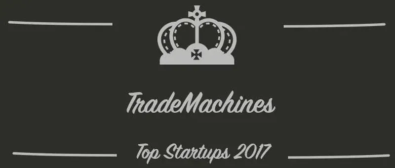 TradeMachines : une startup à suivre en 2017 (Interview)