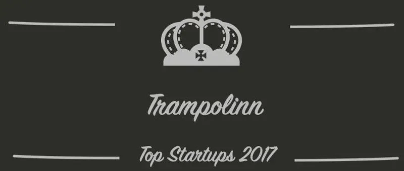 Trampolinn : une startup à suivre en 2017 (Présentation)