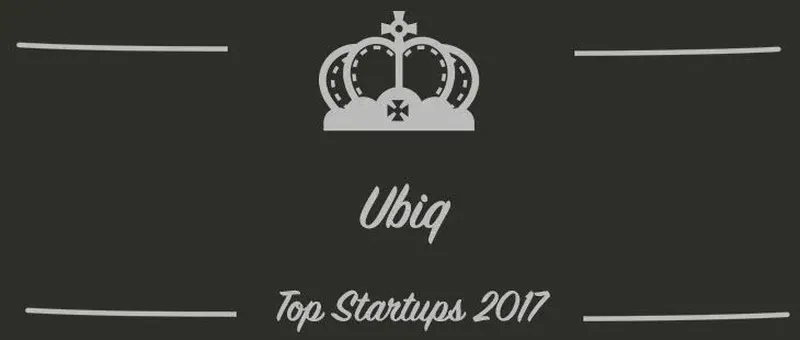Ubiq : une startup à suivre en 2017 (Présentation)