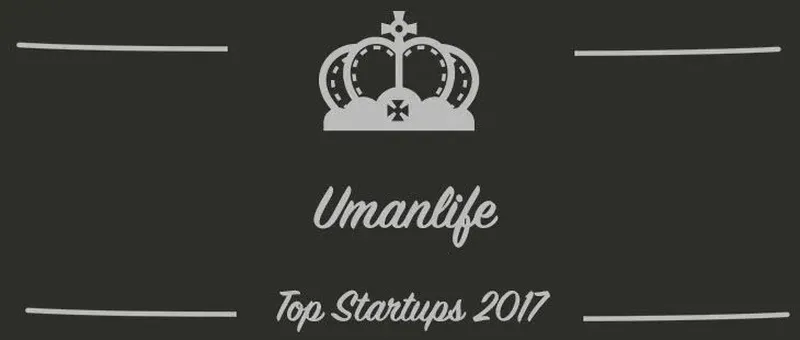 Umanlife : une startup à suivre en 2017 (Présentation)