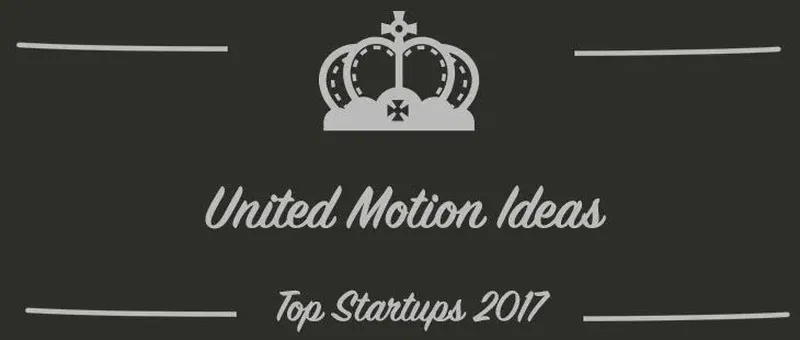 United Motion Ideas : une startup à suivre en 2017 (Présentation)
