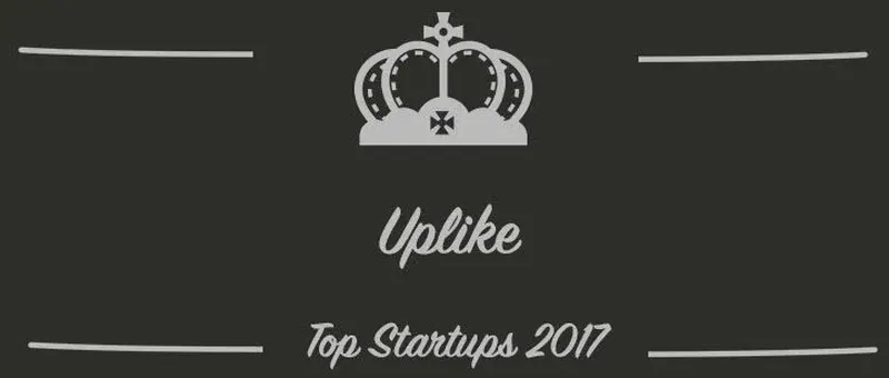 Uplike : une startup à suivre en 2017 (Présentation)