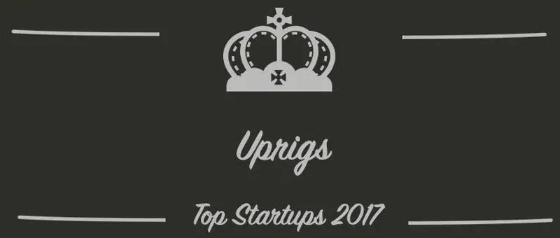 Uprigs : une startup à suivre en 2017 (Présentation)