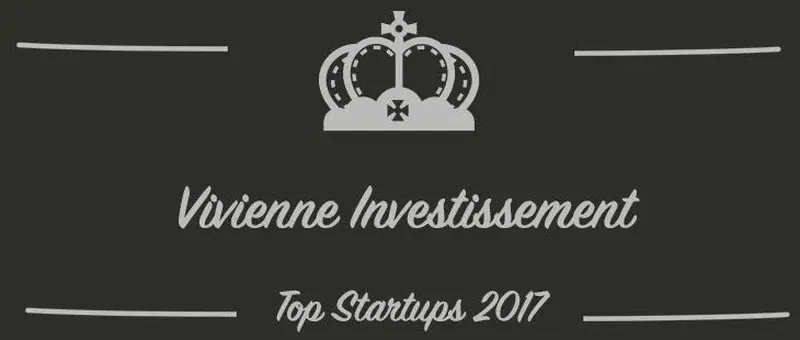 Vivienne Investissement : une startup à suivre en 2017 (Présentation)