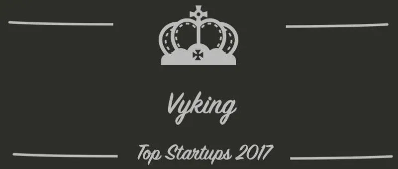Vyking : une startup à suivre en 2017 (Présentation)