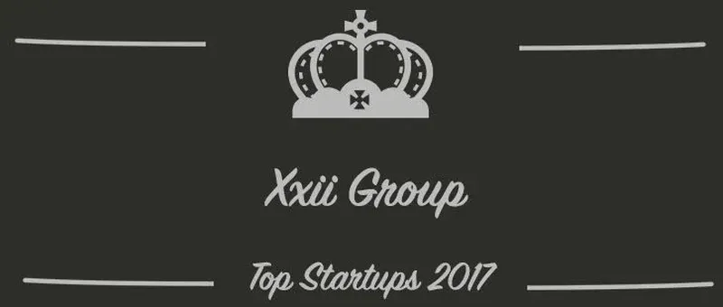 Xxii Group : une startup à suivre en 2017 (Présentation)