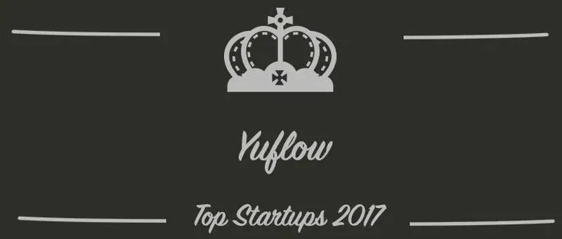 Yuflow : une startup à suivre en 2017 (Présentation)