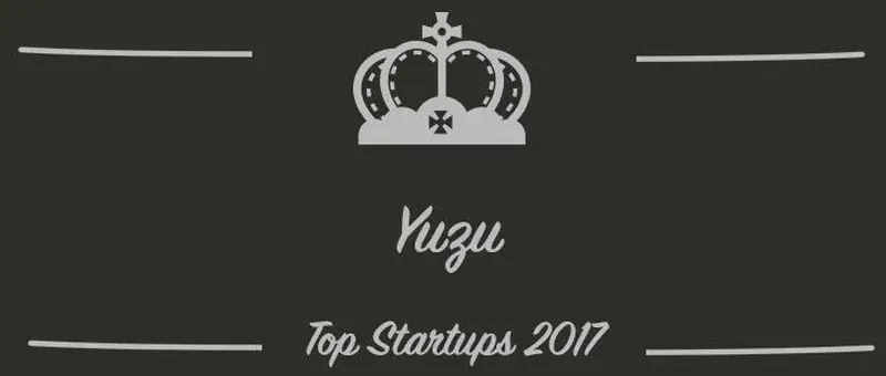 Yuzu : une startup à suivre en 2017 (Présentation)